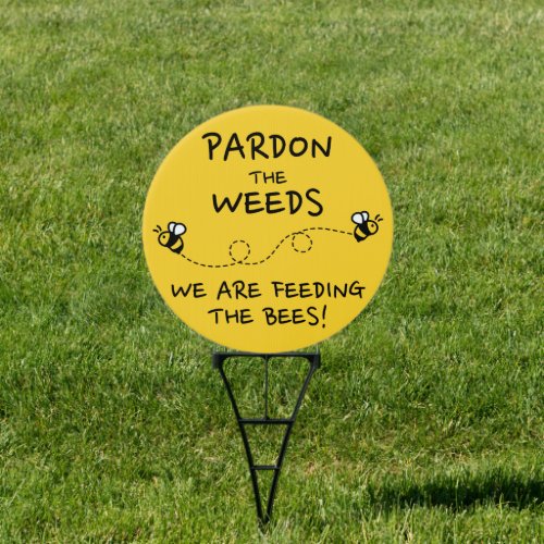Pardon the Weeds Garden Sign Yellow