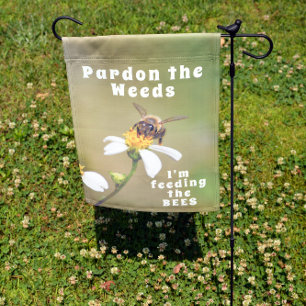 Pardon the Weeds Save the Bees Funny Garden Flag