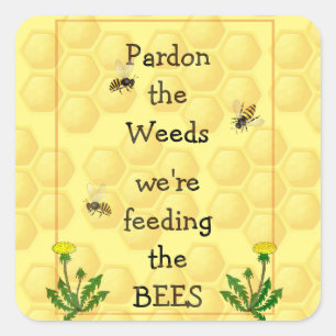 Pardon weeds Feeding Bees Fun Garden Quote Metal P Square Sticker