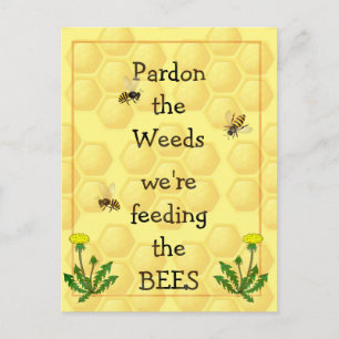 Pardon weeds Feeding Bees Fun Garden Quote Postcard