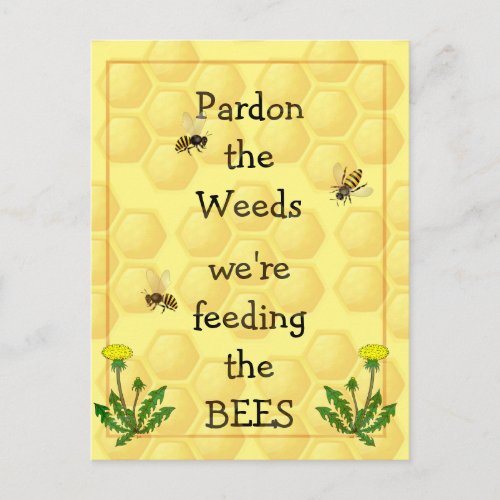 Pardon weeds Feeding Bees Fun Garden Quote Postcard