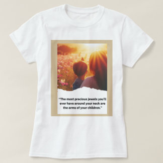Parent and child bond with qoute T-Shirt