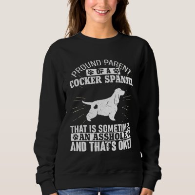 Parent of Cocker Spaniel Dog  for Men Women Dog Sweatshirt