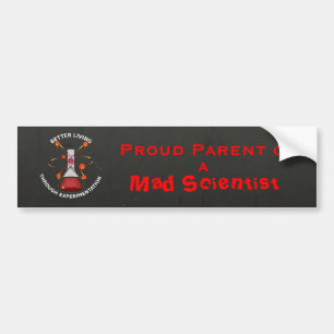 Parent of Mad Scientist Bumper Sticker
