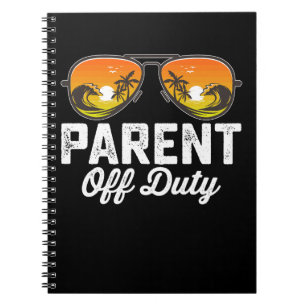 Parent Off Duty Sunglasses Last Day Of School Notebook