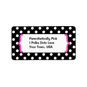 { Parenthetically Pink, Black & White Polka Dots } Label