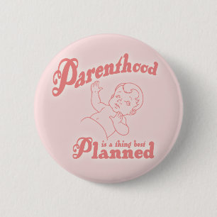 Parenthood Best Planned Button