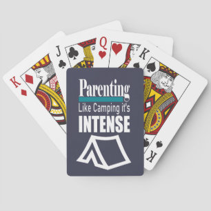Parenting like camping it's intense poker cards