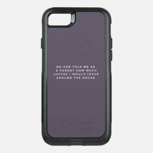 Parenting Meme Otterbox Phone Case