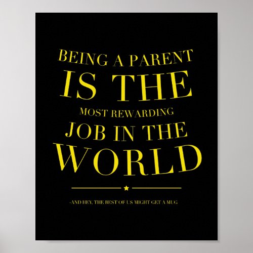 Parenting the most rewarding job funny parents quo poster