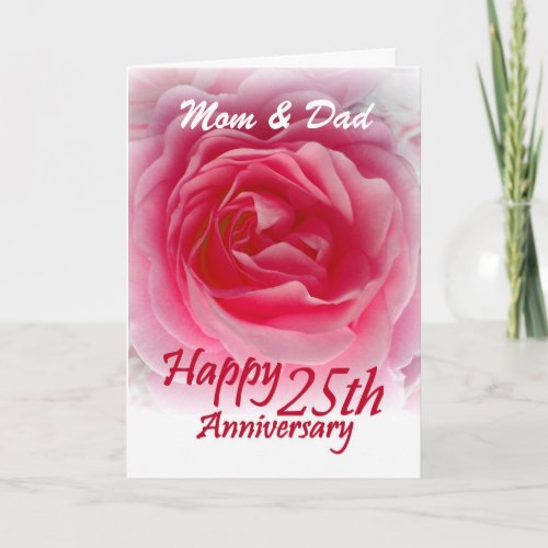 PARENTS _ 25th Wedding Anniversary with Pink Rose Card