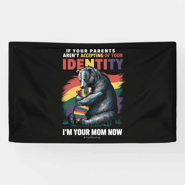 Parents Accepting Im Your Mom Now Bear Hug LGBTQ  Banner (Horizontal)