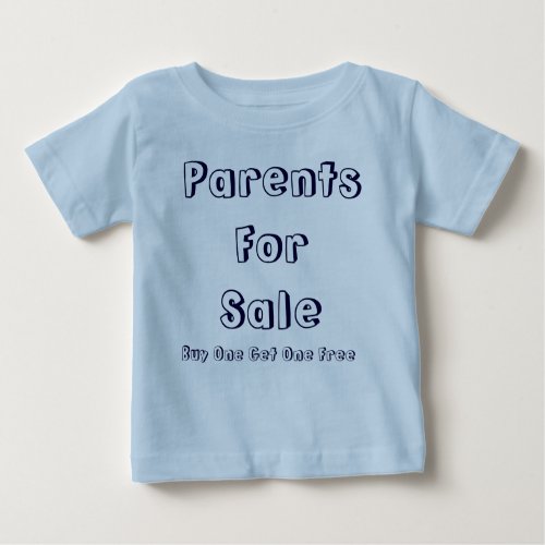 Parents For Sale Buy One Get One Free Baby T_Shirt