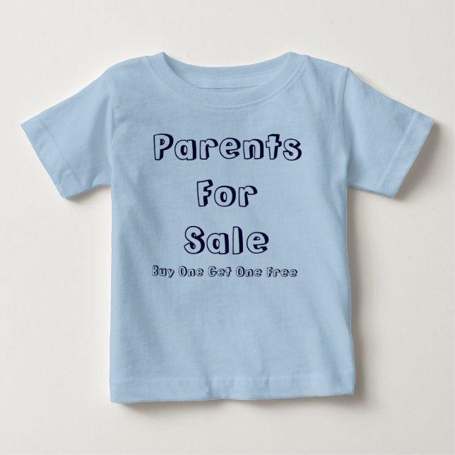 Parents For Sale, Buy One Get One Free Baby T-Shirt (Front)