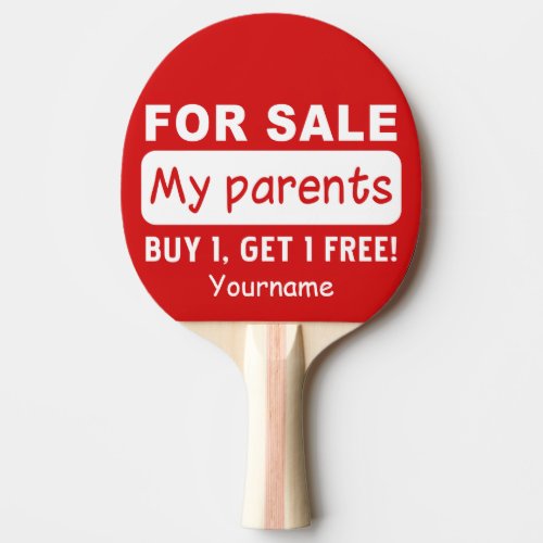 PARENTS FOR SALE custom ping pong paddle