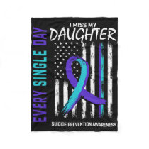 Parents I Miss My Daughter Suicide Awareness Preve Fleece Blanket