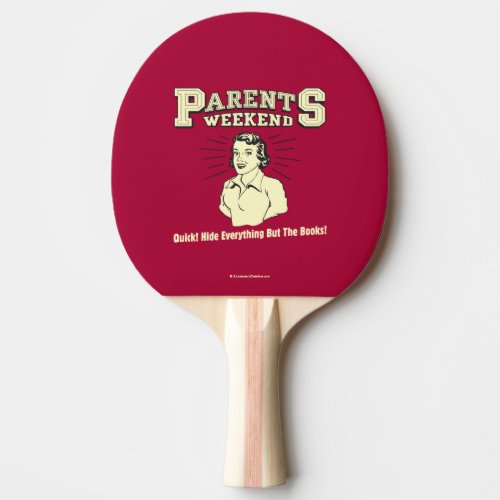 Parents Weekend Hide Everything Ping Pong Paddle