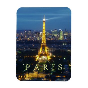 Paris At Night - Eiffel Tower Magnet by BluePlanet at Zazzle