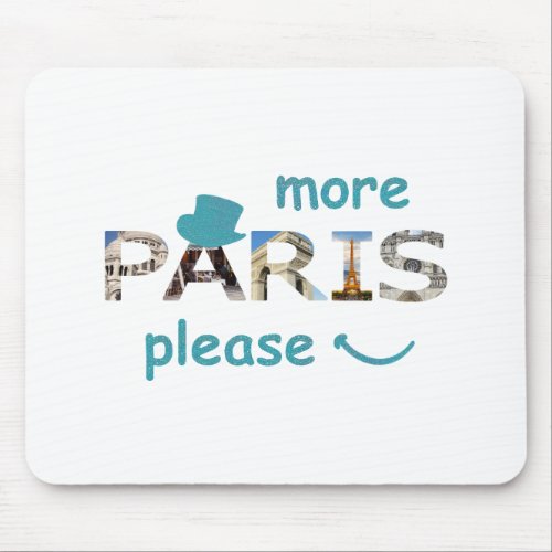 Paris Attractions More Paris Please Blue Glitter Mouse Pad