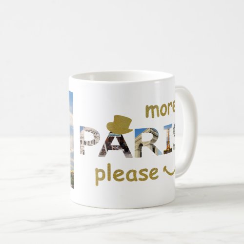 Paris Attractions More Paris Please Golden Glitter Coffee Mug