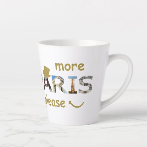 Paris Attractions More Paris Please Golden Glitter Latte Mug