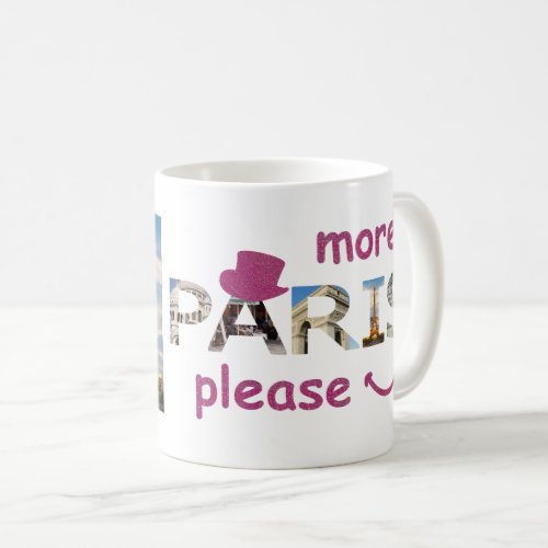 Paris Attractions More Paris Please Pink Glitter Coffee Mug