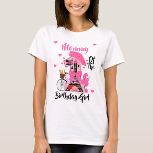 Paris Birthday Girl Mommy   Eiffel Tower T-Shirt