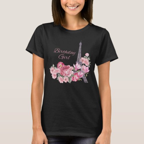 Paris Eiffel Tower Birthday Girl Pink Flowers  T_Shirt