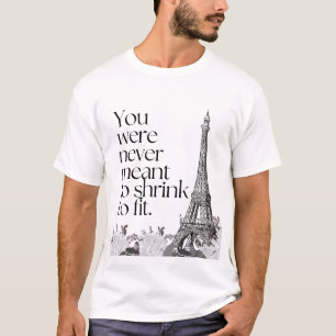 Paris Eiffel Tower Motivational Quote Wall Art T-Shirt