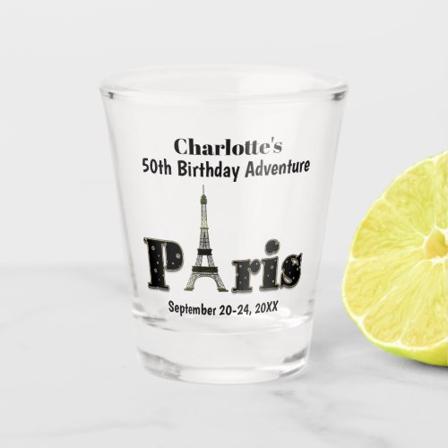 Paris France Birthday Party Trip Girls Weekend Shot Glass
