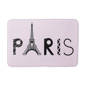 Paris  France | Eiffel Tower Bathroom Mat by adventurebeginsnow at Zazzle