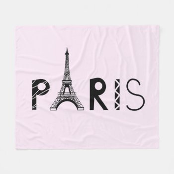 Paris  France | Eiffel Tower Fleece Blanket by adventurebeginsnow at Zazzle