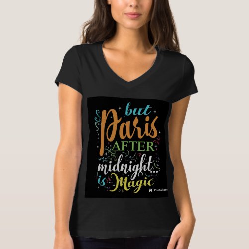 Paris in midnight is magic  T_Shirt