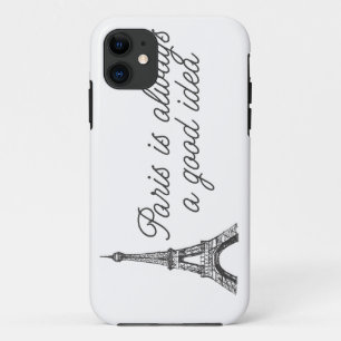 Paris is always a good idea iPhone 11 case