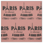 Paris is always a good idea fabric