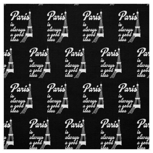 Paris is always a good idea fabric