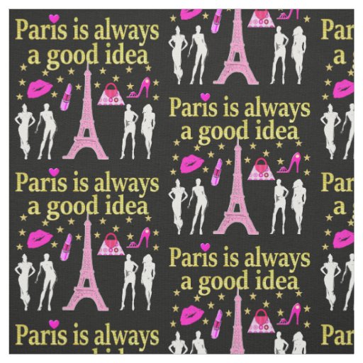 PARIS IS ALWAYS A GOOD IDEA FABRIC