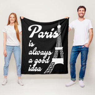 Paris is always a good idea fleece blanket