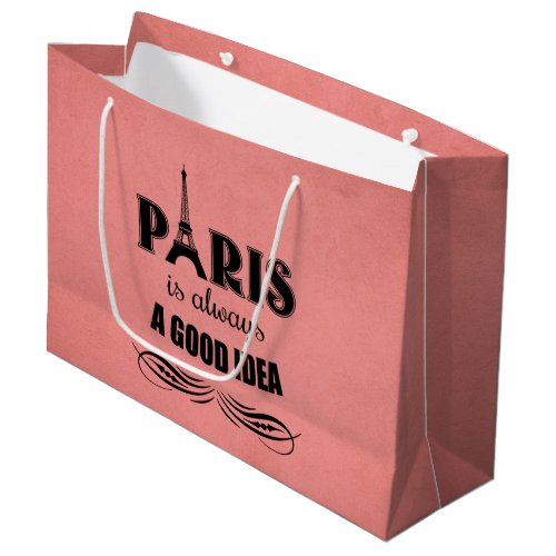 Paris is always a good idea large gift bag