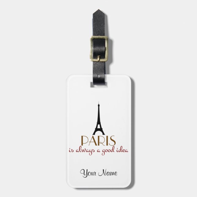 Paris is Always a Good Idea Luggage Tag (Front Vertical)
