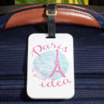 Paris is always a good idea luggage tag