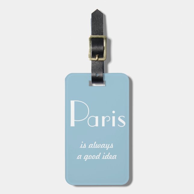 Paris is always a good idea luggage tag (Front Vertical)