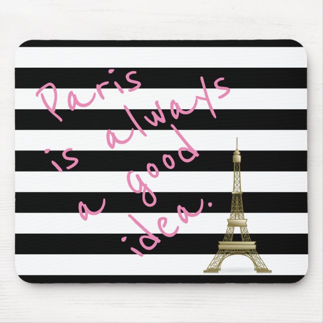 Paris is Always a Good Idea Mousepad (Front)