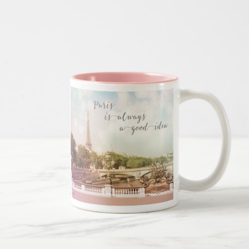 Paris Is Always A Good Idea Mug