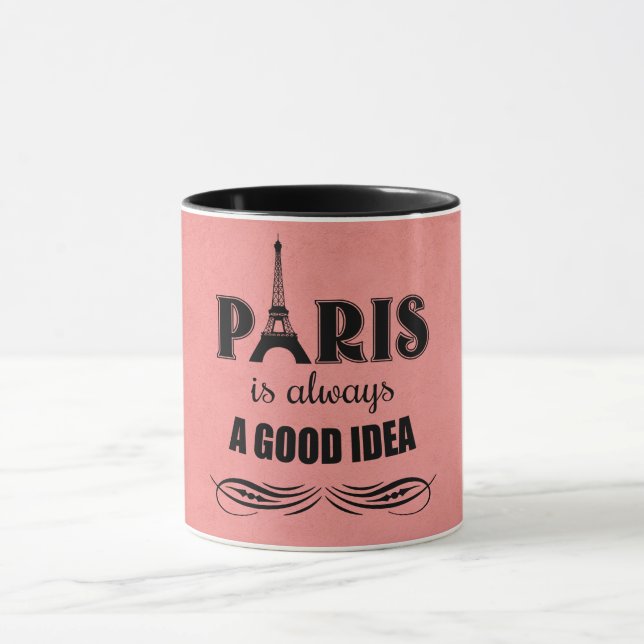 Paris is always a good idea mug (Center)