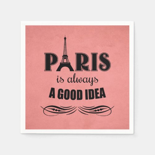 Paris is always a good idea napkins