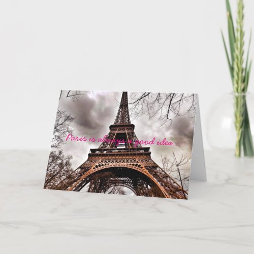 Paris is always a good idea Note Card