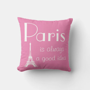Paris is always a good idea pink throw pillow