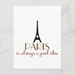 Paris is Always a Good Idea Postcard