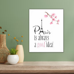 Paris is Always a Good Idea Poster 
